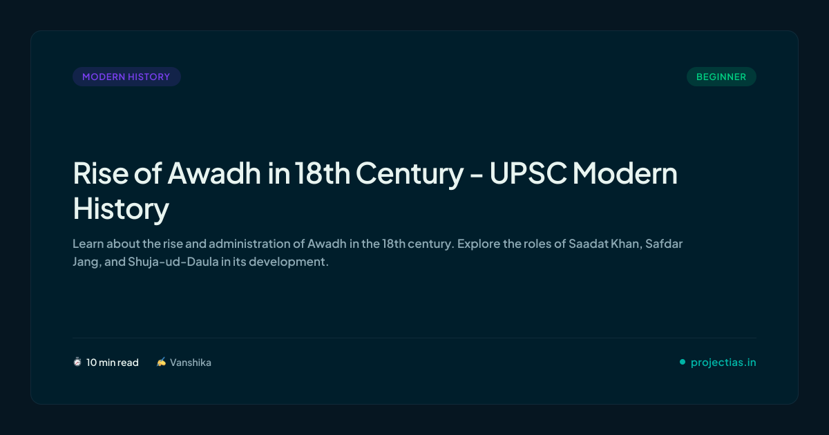 Awadh Rise of a Prosperous Successor State | Project IAS